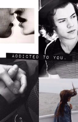 Addicted to  you