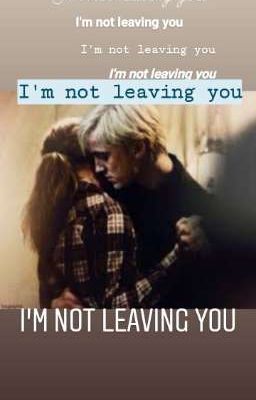 I'm not leaving you  