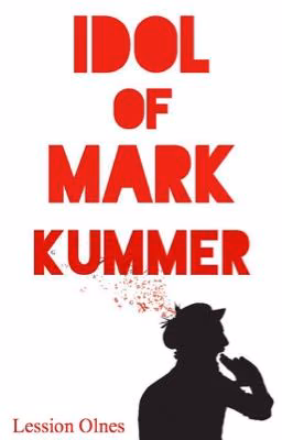 Idol of Mark Kummer