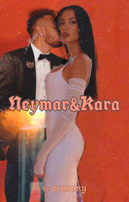 Neymar&Kara [16+]