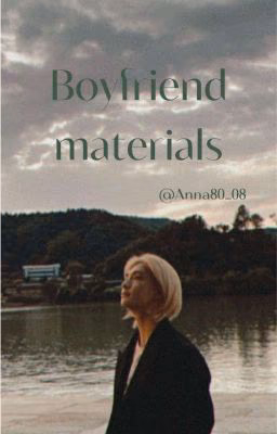 | boyfriend materials |