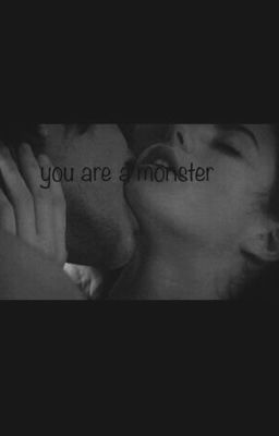 you are a monster