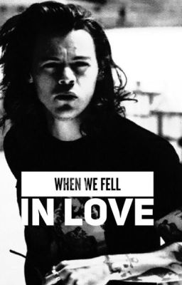 When We Fell In Love