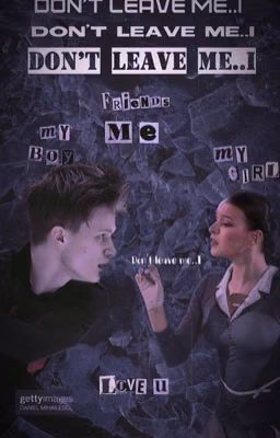 Don't leave me..