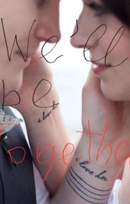 We'll Be Together