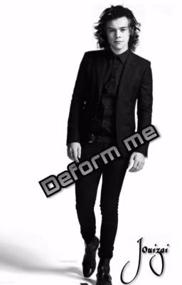 Deform me [h.s.] R.T.