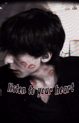 listen to your heart.