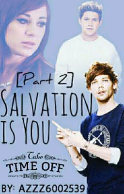 Salvation is You [Part 2] [ЗАМОРОЖЕНО]