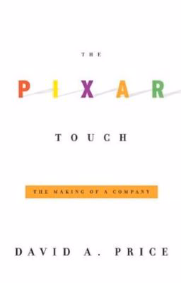 Магия Pixar - Девид Прайс (англ. The Pixar Touch. The Making of a Company)