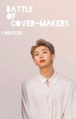 Battle of cover-makers🧡