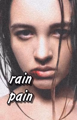 rain, pain