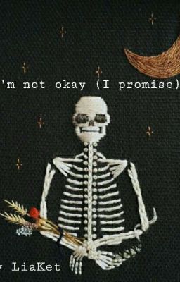 I'm not okay (I promise)