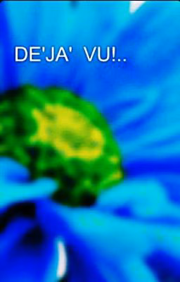 DE'JA'  VU!..🍏