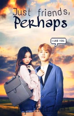 Just friends, perhaps