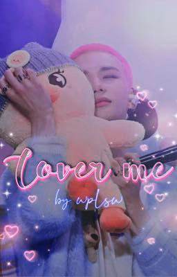 Cover me (хёнликсы, hyunlix)