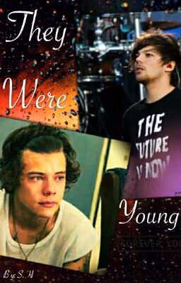 They were young