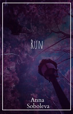 Run.