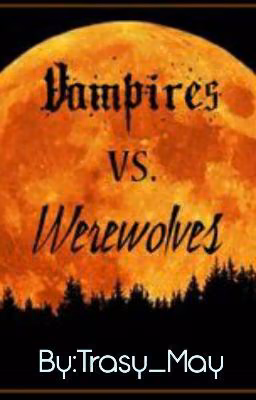 Vampires vs. Werevolves
