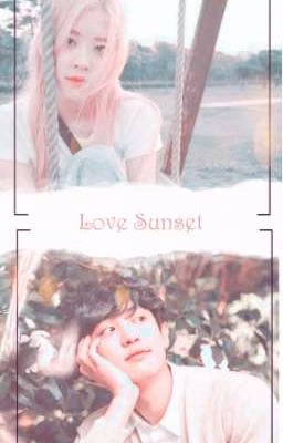 Закат любви / Love Sunset