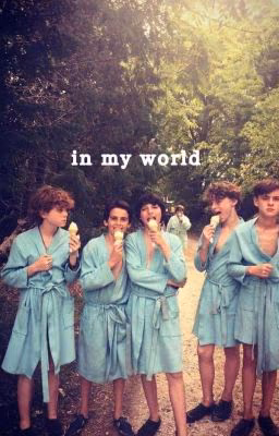 ɪɴ ᴍʏ world