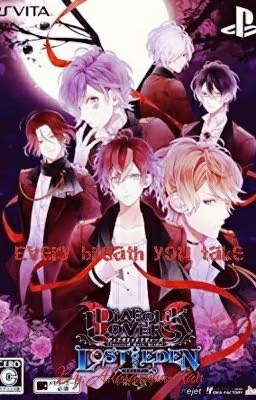 Every Breath You Take ~ [ Diabolik Lovers ] 