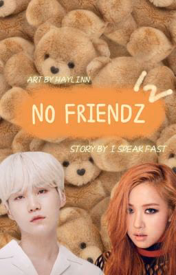 no friendz || yoonrose ✓