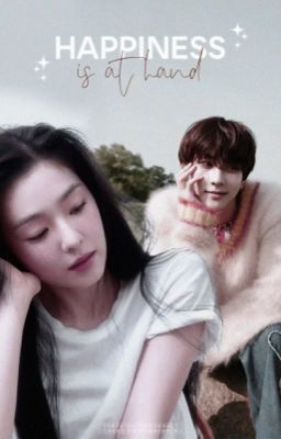 Happiness is at hand