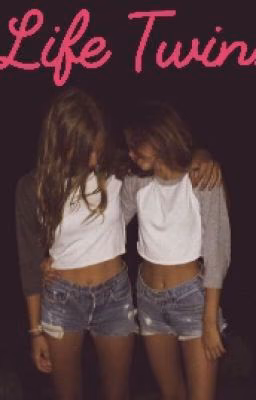 Life twins.