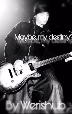 Maybe, my destiny?//TOM KAULITZ 16+