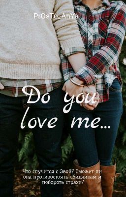 Do you love me...