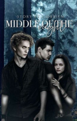 MIDDLE OF THE NIGHT | twilight