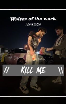 kill me/ vlad kuertov and lesha koreshzy 