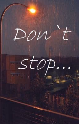 Don't stop