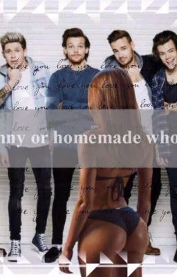 "Nanny or homemade whore?"