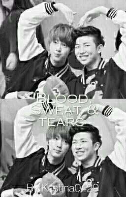 Blood Sweat & tears