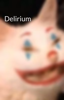 Delirium