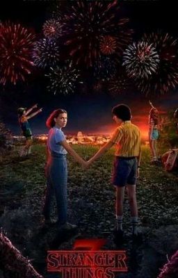 My friends.Stranger Things