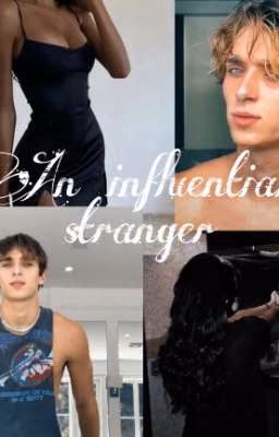 An influential stranger