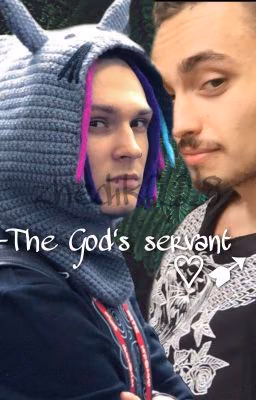 The God's servant♡➹.|.Слуга бога