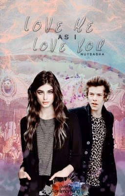 Love me as I love you | h.s.