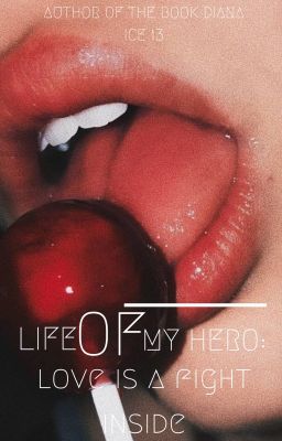 ✌Жизнь Моего Героя: Любовь Это Бой Внутри✌