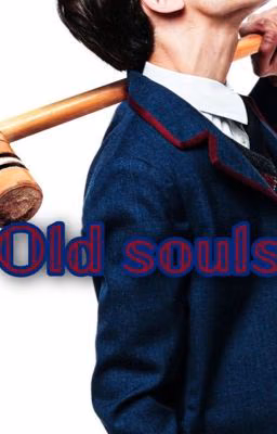 Old souls (Т/И и Пятый)