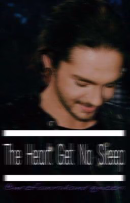 The Heart Get No Sleep [Tokio Hotel]