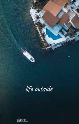 life outside
