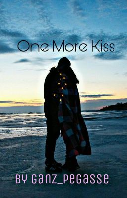One More Kiss| Один Лишь Поцелуй [РЕМОНТ]