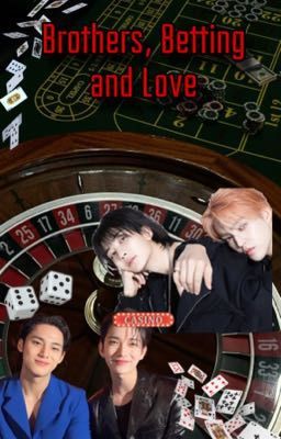 Братья, Ставки и Любовь.