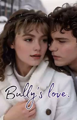 Bully's love. (Т.V.)