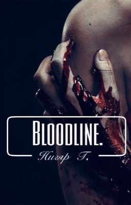 Bloodline.