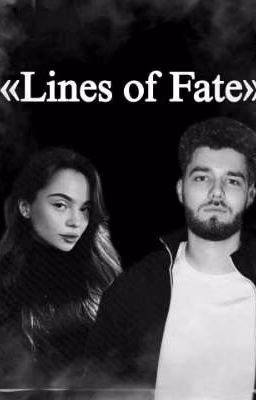 Lines of Fate | Линии судьбы