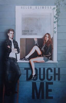 Touch me..